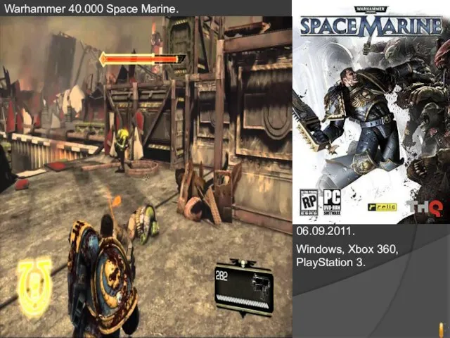 Warhammer 40.000 Space Marine. 06.09.2011. Windows, Xbox 360, PlayStation 3.