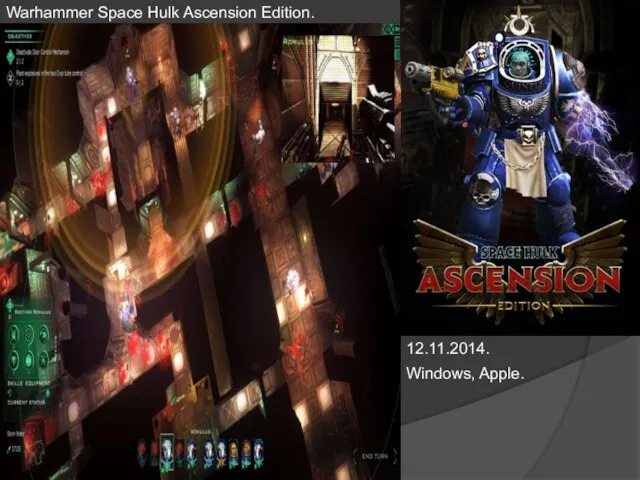 Warhammer Space Hulk Ascension Edition. 12.11.2014. Windows, Apple.