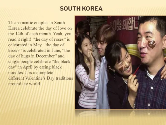 SOUTH KOREA The romantic couples in South Korea celebrate the day of