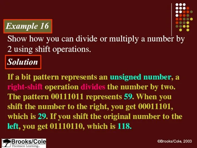 Solution If a bit pattern represents an unsigned number, a right-shift operation