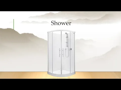 Shower