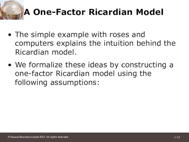 A One-Factor Ricardian Model The simple example with roses and computers explains