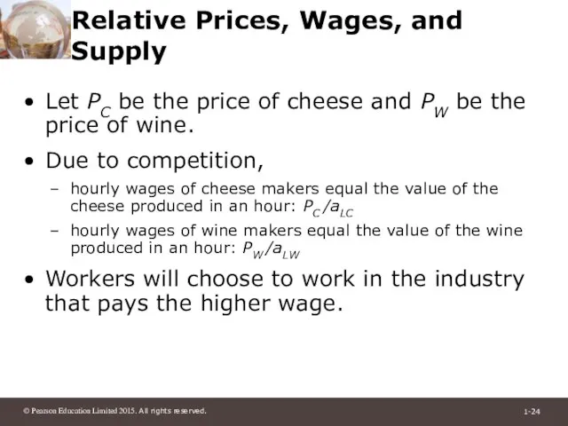 Relative Prices, Wages, and Supply Let PC be the price of cheese