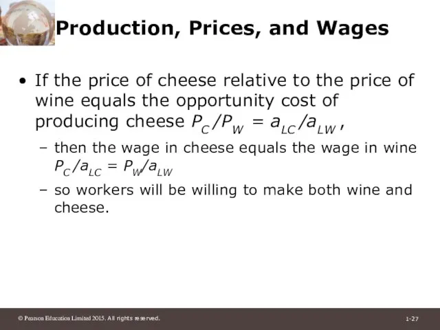 Production, Prices, and Wages If the price of cheese relative to the