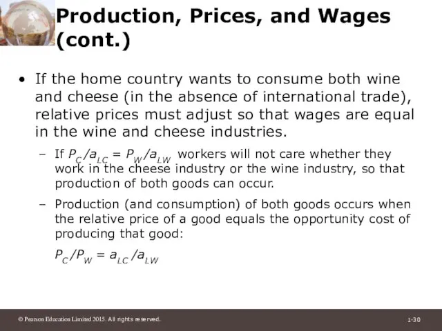 Production, Prices, and Wages (cont.) If the home country wants to consume