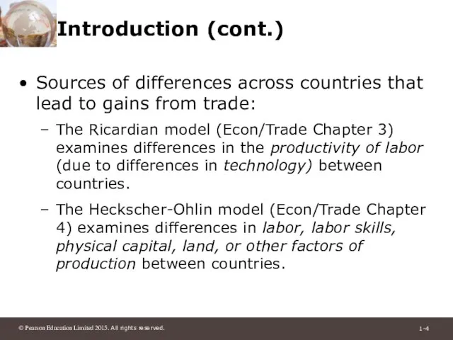 Introduction (cont.) Sources of differences across countries that lead to gains from