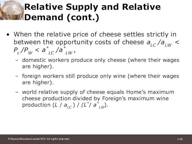 Relative Supply and Relative Demand (cont.) When the relative price of cheese