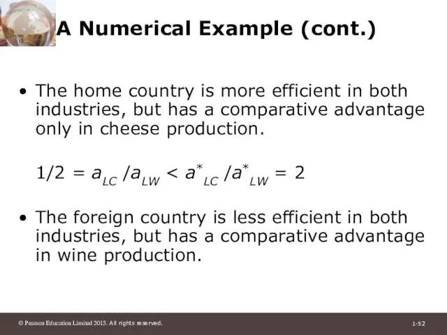 A Numerical Example (cont.) The home country is more efficient in both