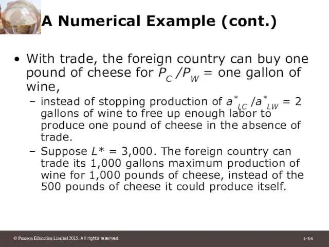 A Numerical Example (cont.) With trade, the foreign country can buy one