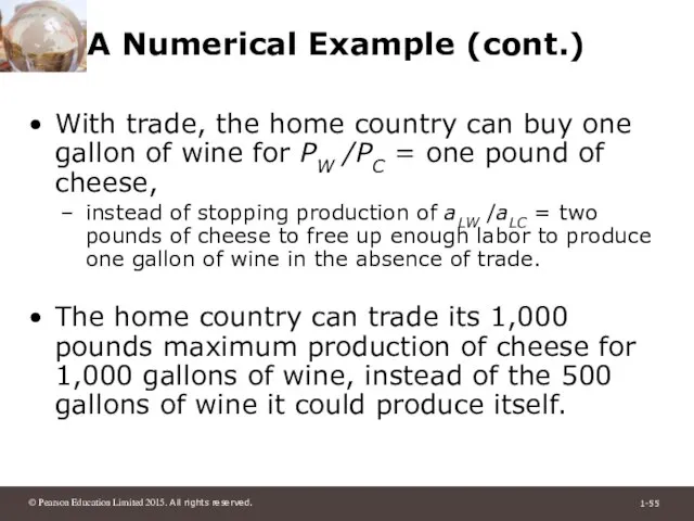 A Numerical Example (cont.) With trade, the home country can buy one