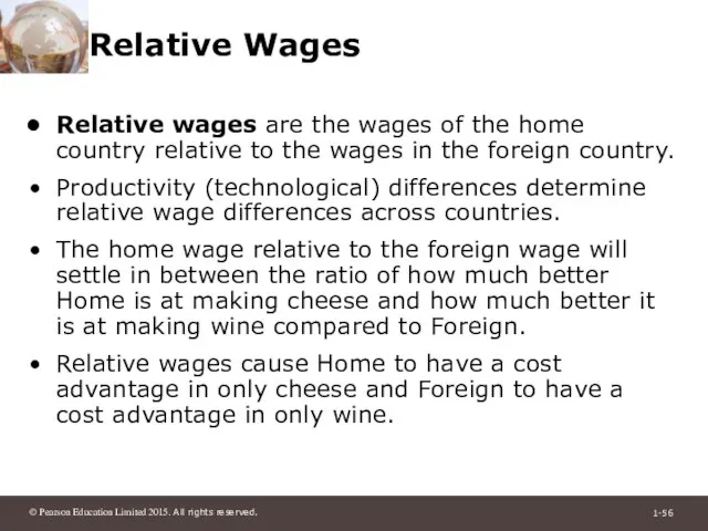 Relative Wages Relative wages are the wages of the home country relative