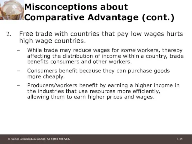 Misconceptions about Comparative Advantage (cont.) Free trade with countries that pay low
