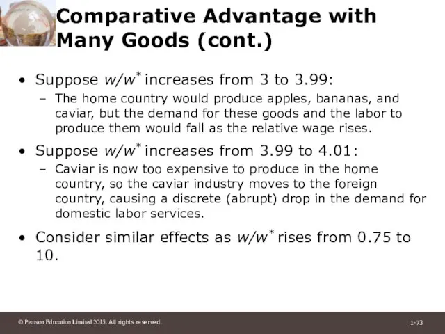 Comparative Advantage with Many Goods (cont.) Suppose w/w* increases from 3 to