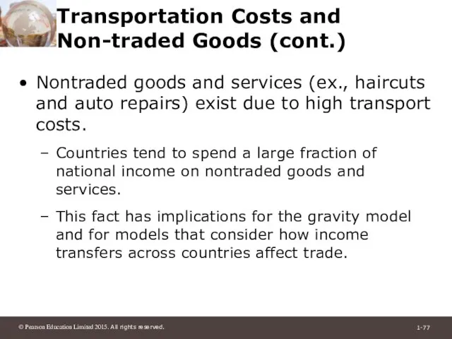 Transportation Costs and Non-traded Goods (cont.) Nontraded goods and services (ex., haircuts
