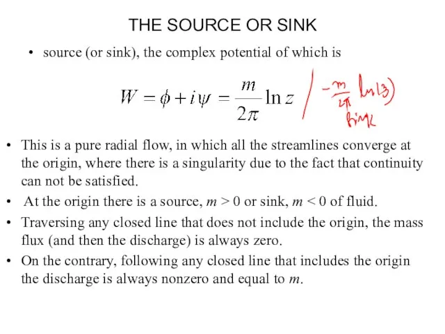 THE SOURCE OR SINK source (or sink), the complex potential of which