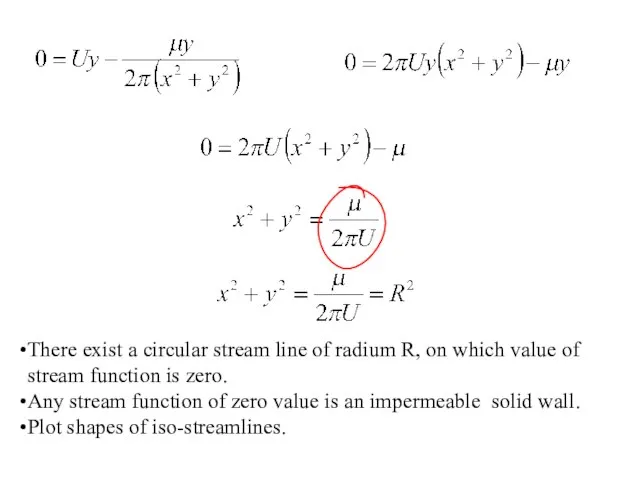There exist a circular stream line of radium R, on which value