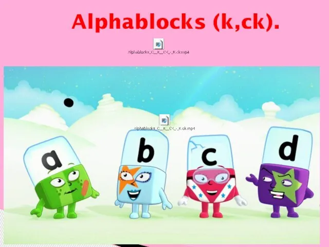 Alphablocks (k,ck).