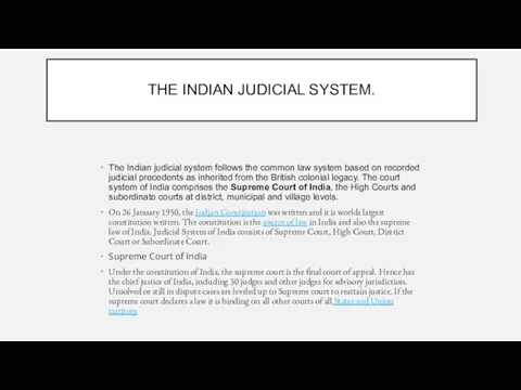 THE INDIAN JUDICIAL SYSTEM. The Indian judicial system follows the common law