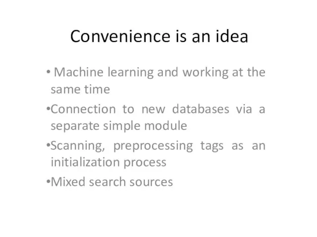 Convenience is an idea Machine learning and working at the same time