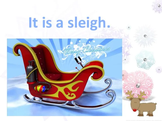 It is a sleigh.