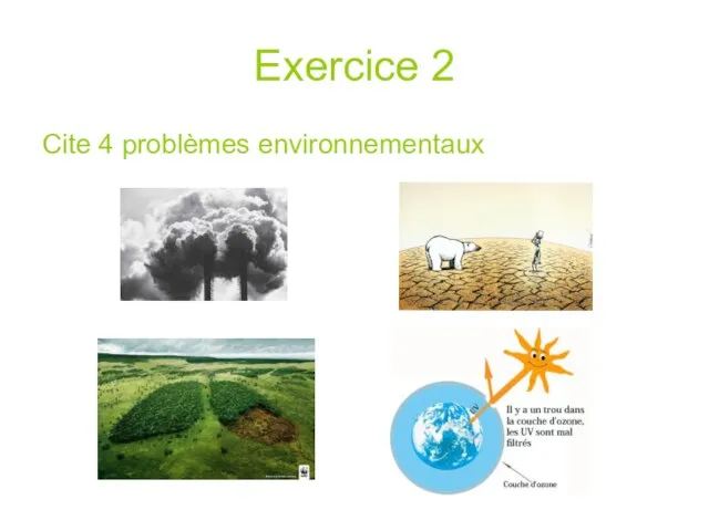 Exercice 2 Cite 4 problèmes environnementaux