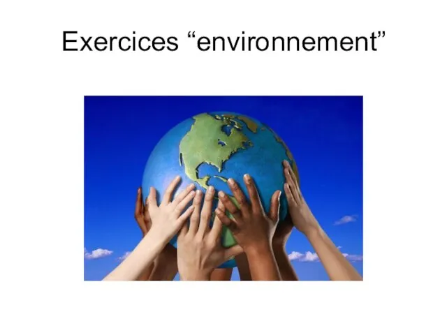 Exercices “environnement”
