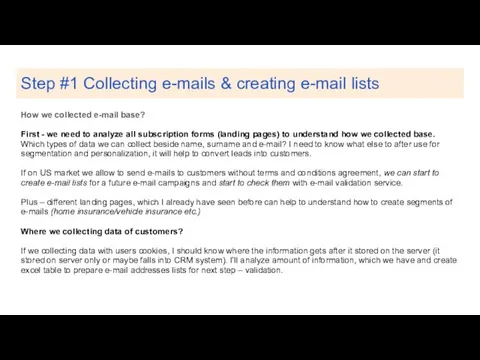 Step #1 Collecting e-mails & creating e-mail lists How we collected e-mail