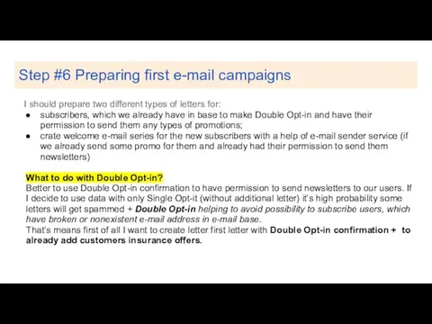 Step #6 Preparing first e-mail campaigns I should prepare two different types