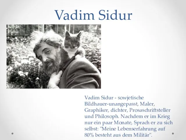 Vadim Sidur Vadim Sidur - sowjetische Bildhauer-unangepasst, Maler, Graphiker, dichter, Prosaschriftsteller und
