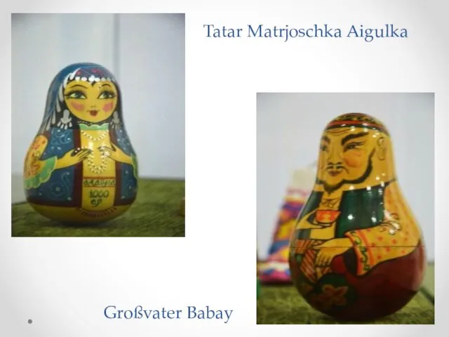 Tatar Matrjoschka Aigulka Großvater Babay