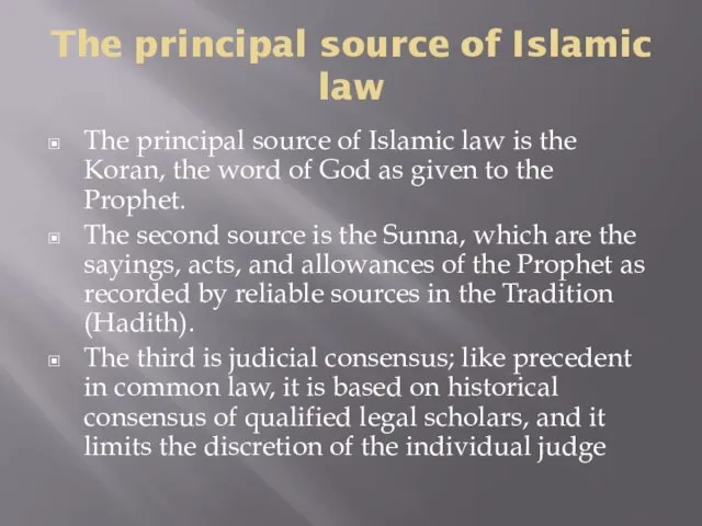 The principal source of Islamic law The principal source of Islamic law