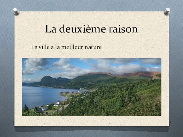 La deuxième raison La ville a la meilleur nature