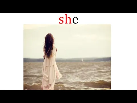 she