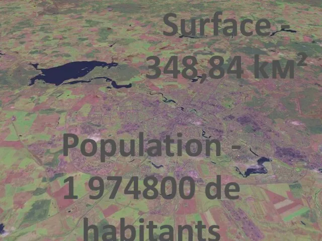 Surface - 348,84 kм² Population - 1 974800 de habitants