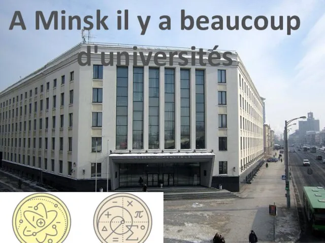 A Minsk il y a beaucoup d'universités