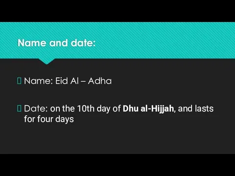 Name and date: Name: Eid Al – Adha Date: on the 10th