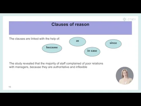 Clauses of reason The clauses are linked with the help of: The