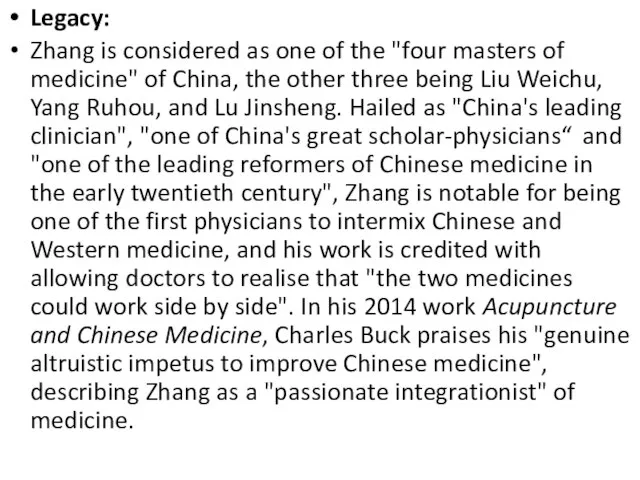 Legacy: Zhang is considered as one of the "four masters of medicine"