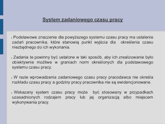 System zadaniowego czasu pracy Podstawowe znaczenie dla powyższego systemu czasu pracy ma