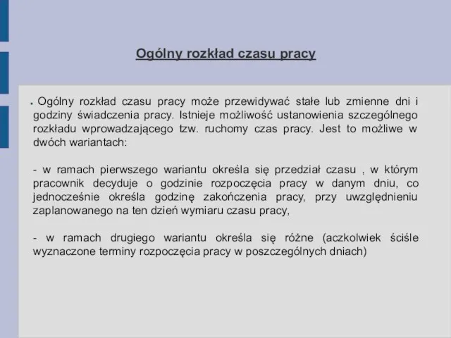 Ogólny rozkład czasu pracy Ogólny rozkład czasu pracy może przewidywać stałe lub