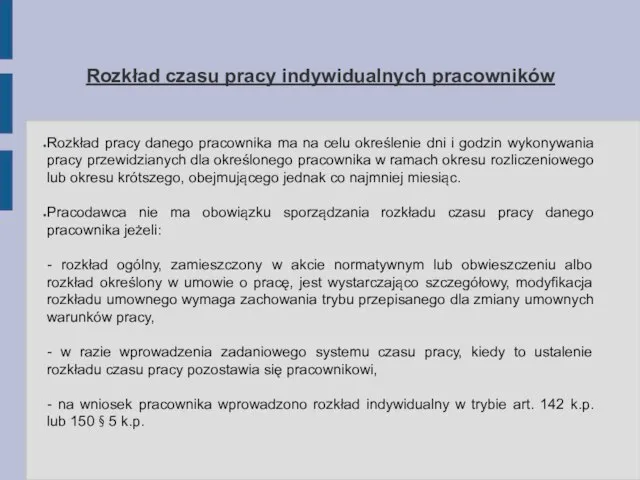 Rozkład czasu pracy indywidualnych pracowników Rozkład pracy danego pracownika ma na celu