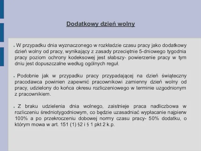 Dodatkowy dzień wolny W przypadku dnia wyznaczonego w rozkładzie czasu pracy jako