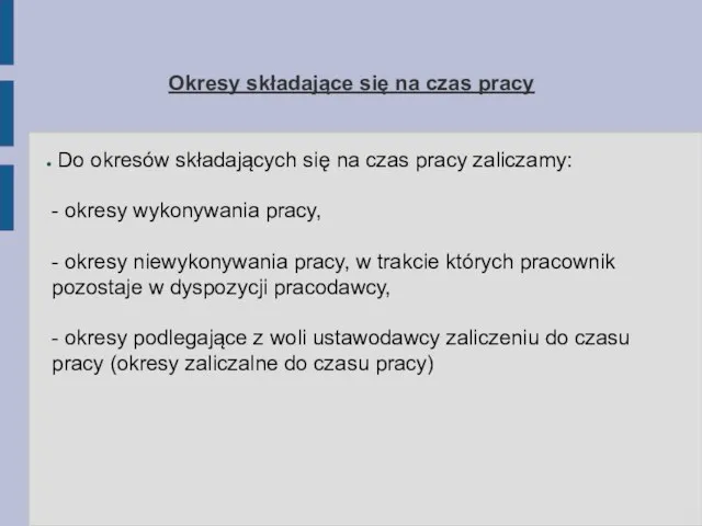 Okresy składające się na czas pracy Do okresów składających się na czas