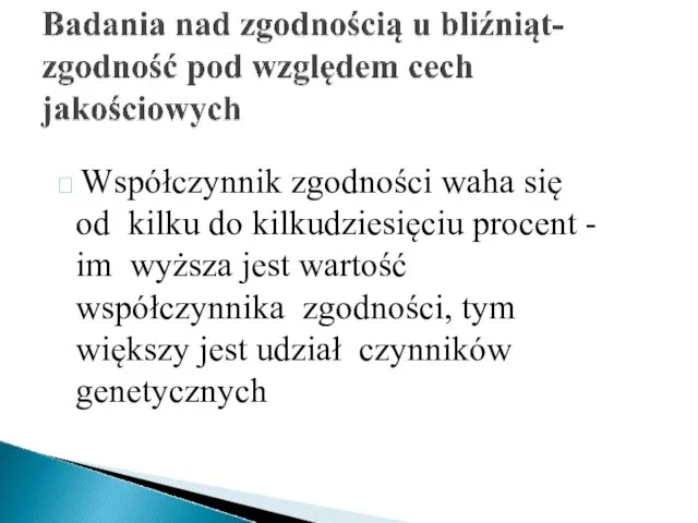  Współczynnik zgodności waha się od kilku do kilkudziesięciu procent - im