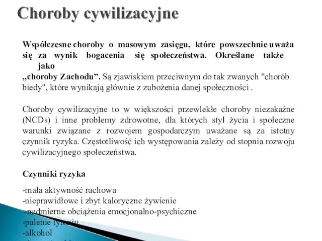 Współczesne choroby o masowym zasięgu, które powszechnie uważa się za wynik bogacenia