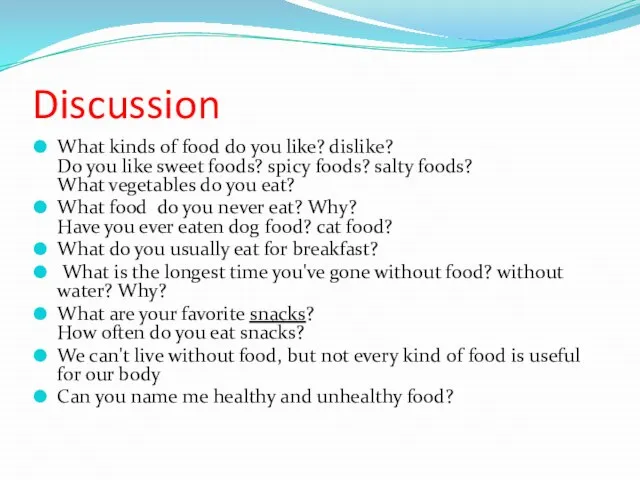 Discussion What kinds of food do you like? dislike? Do you like