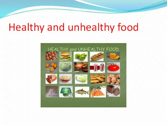 Healthy and unhealthy food