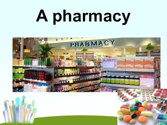 A pharmacy