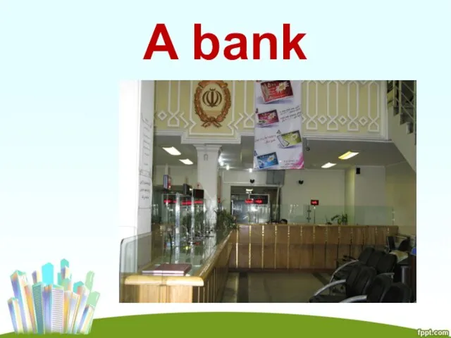 A bank