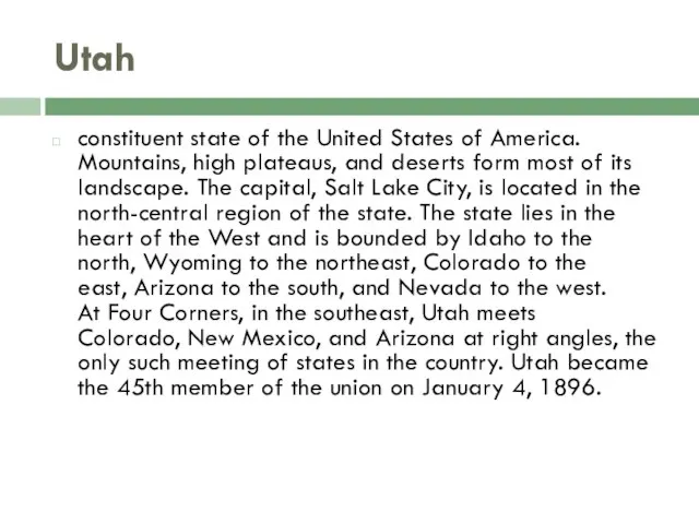 Utah constituent state of the United States of America. Mountains, high plateaus,